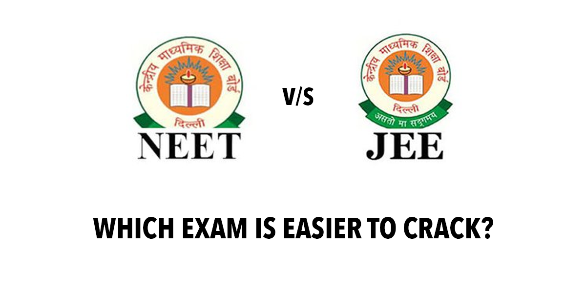 Which Entrance Exam is Easier to Crack – NEET or IIT JEE?